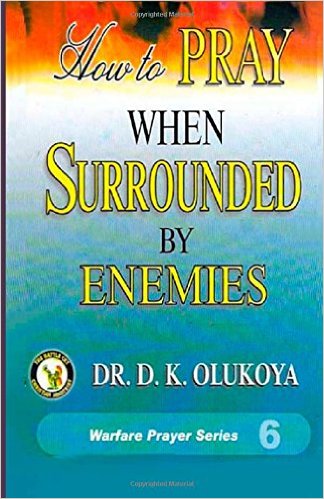 How To Pray When Surrounded By Enemies PB - D K Olukoya